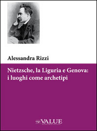 Nietzsche, la Liguria e Genova: i luoghi come archetipi