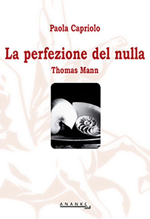Thomas Mann. La perfezione del nulla
