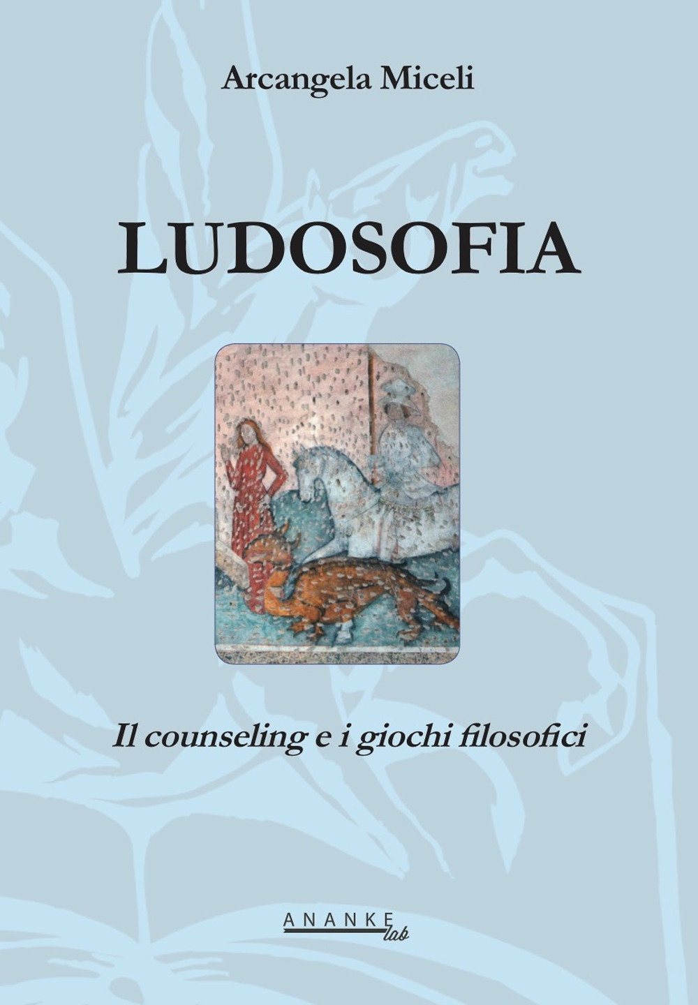 Ludosofia. Il counseling e i giochi filosofici