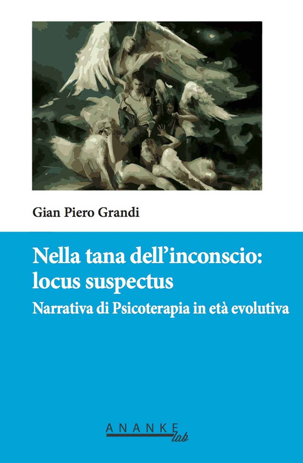 Nella tana dell'inconscio: locus suspectus. Narrativa di Psicoterapia in età evolutiva
