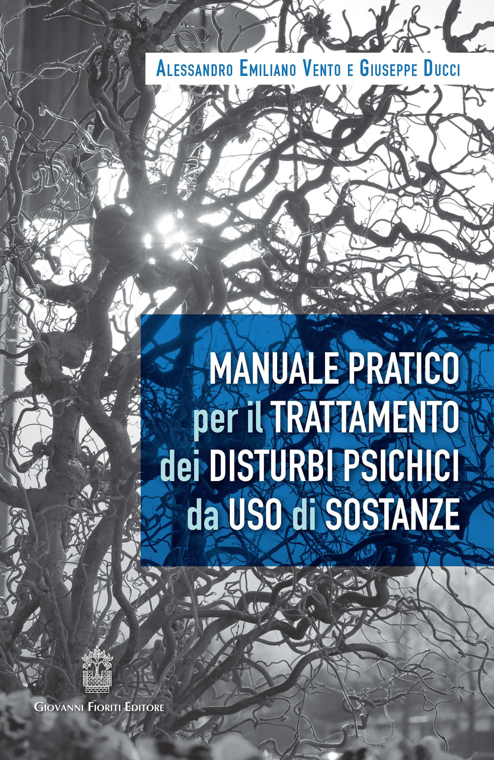 Manuale pratico per il trattamento dei disturbi psichici da uso di sostanze