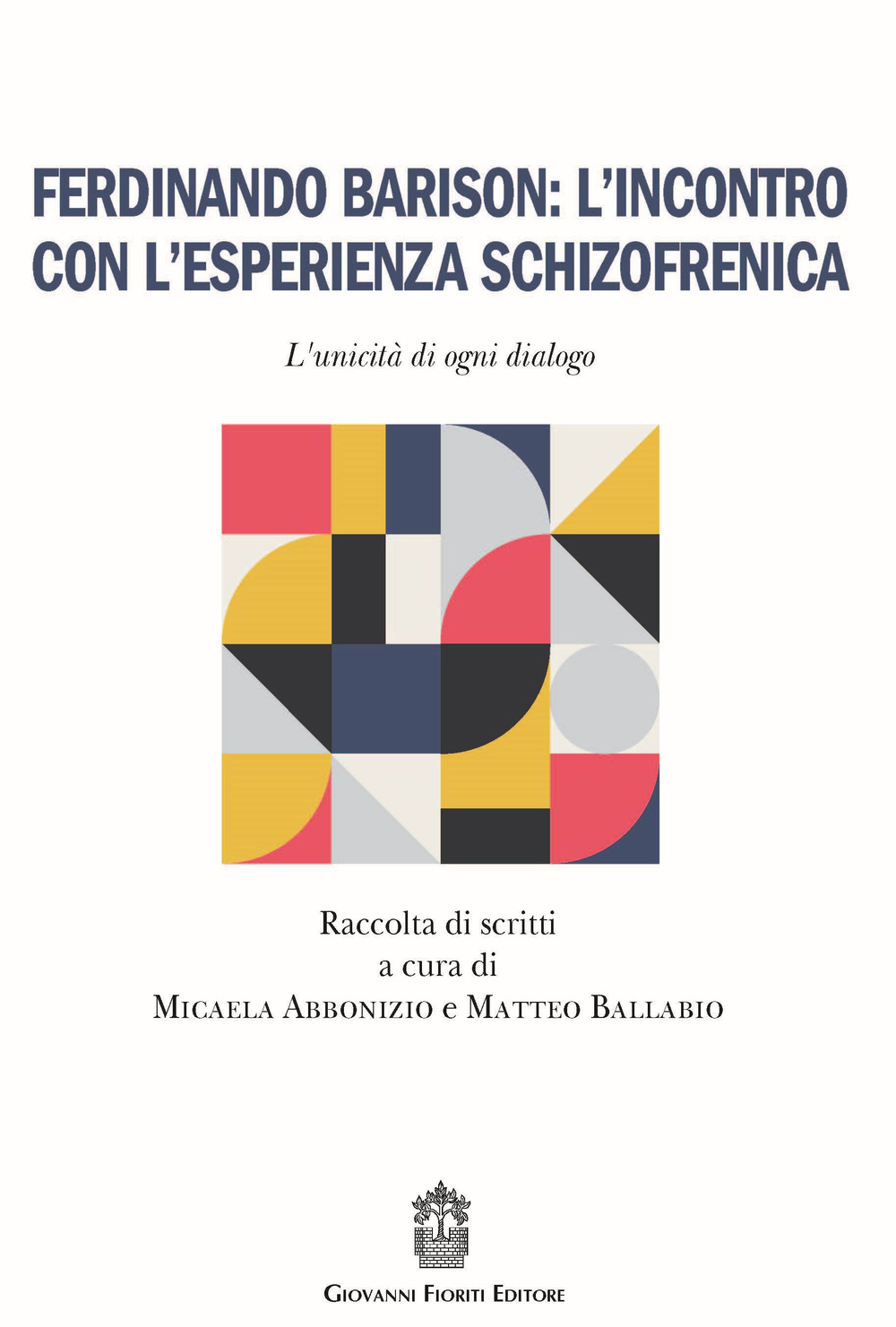 Ferdinando Barison: l’incontro con l’esperienza schizofrenica. L'unicità di ogni dialogo