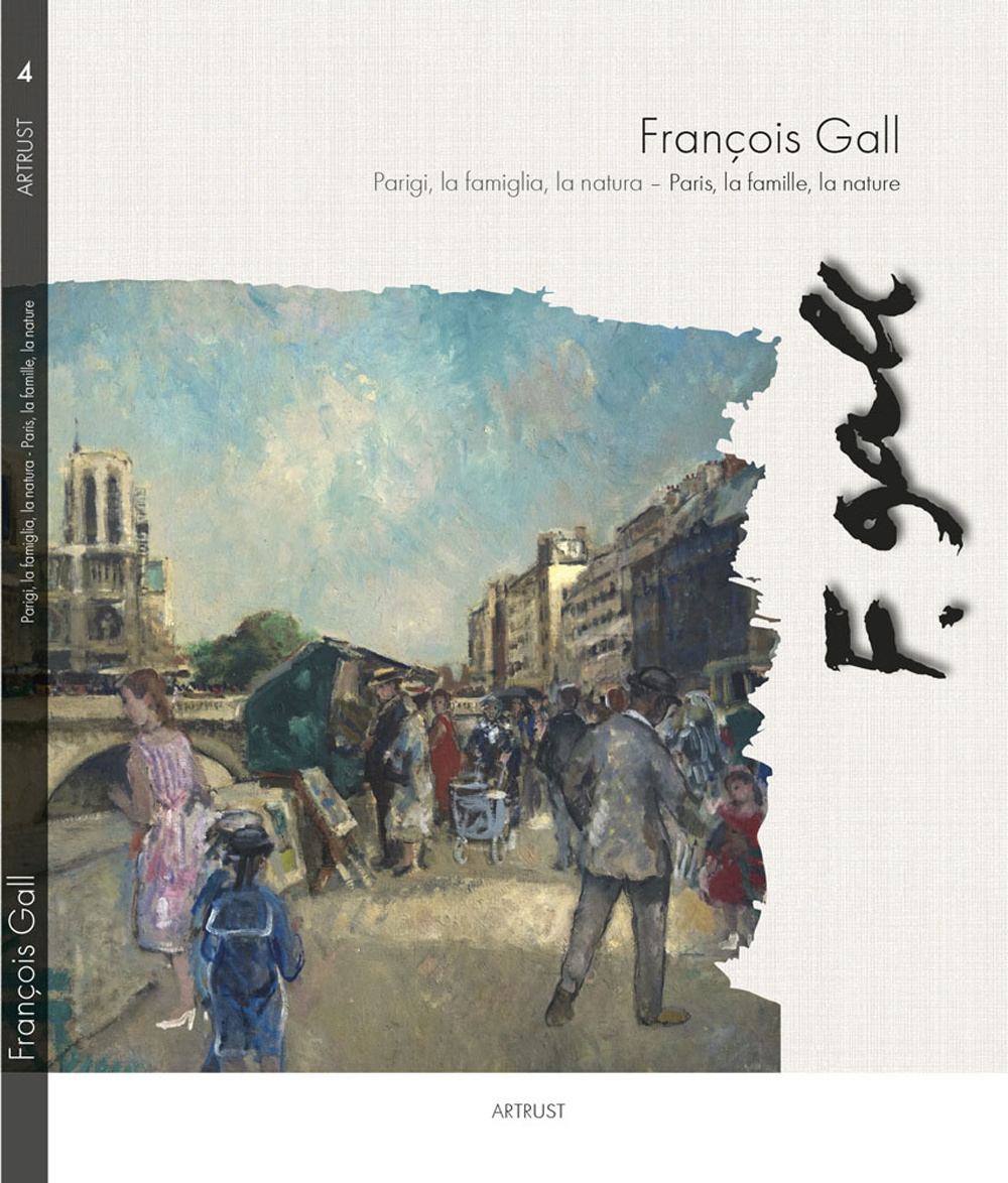 François Gall. Parigi, la famiglia, la natura. Con gli occhi di un padre