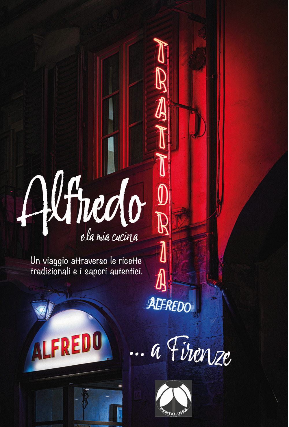 Alfredo e la mia cucina. Un viaggio attraverso le ricette tradizionali e i sapori autentici. Ediz. italiana e inglese