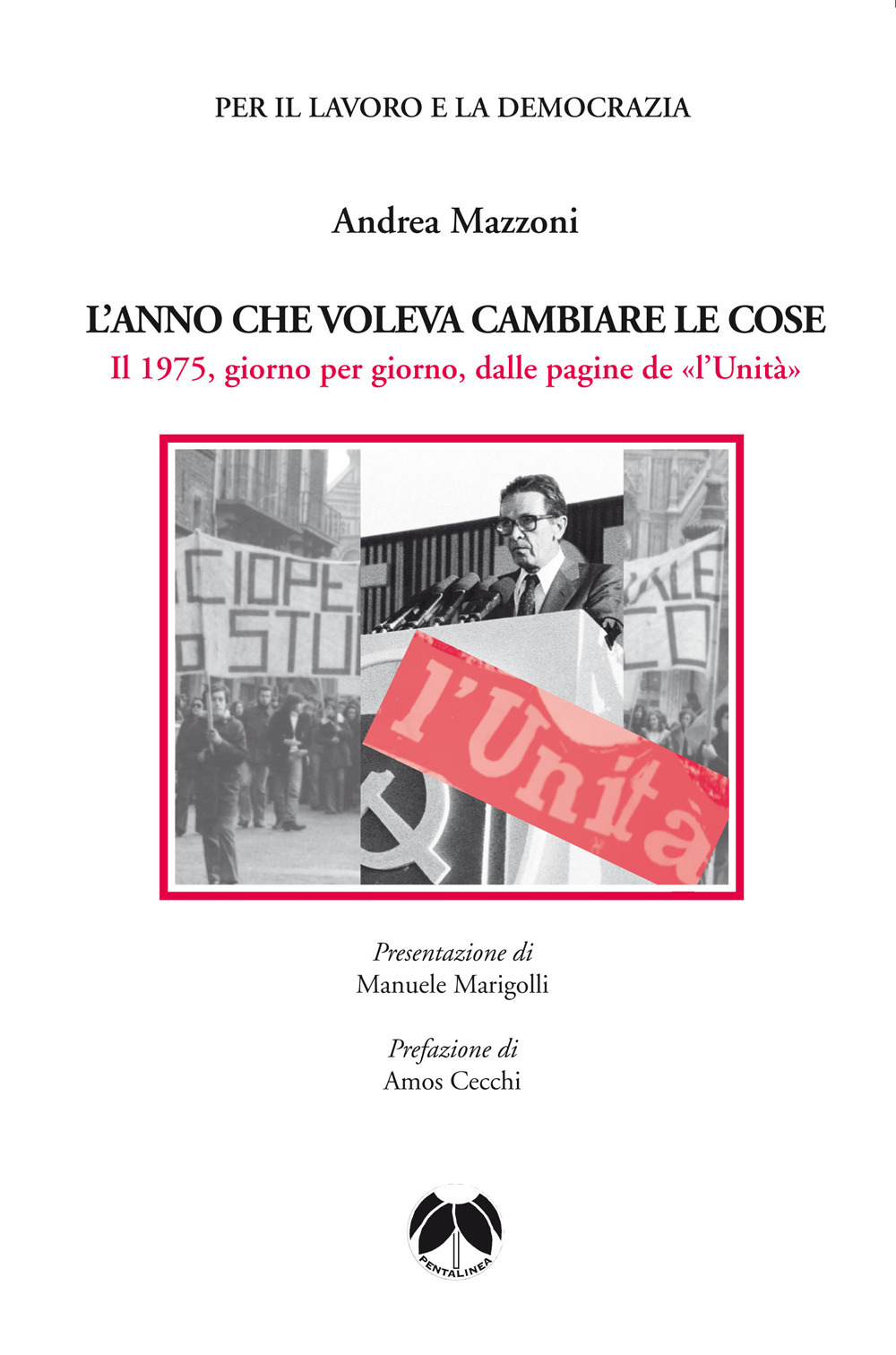 L'anno che voleva cambiare le cose. Il 1975, giorno per giorno, dalle pagine de «l’Unità»