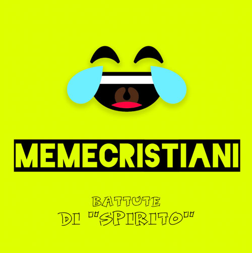 Meme cristiani. Battute di «spirito»
