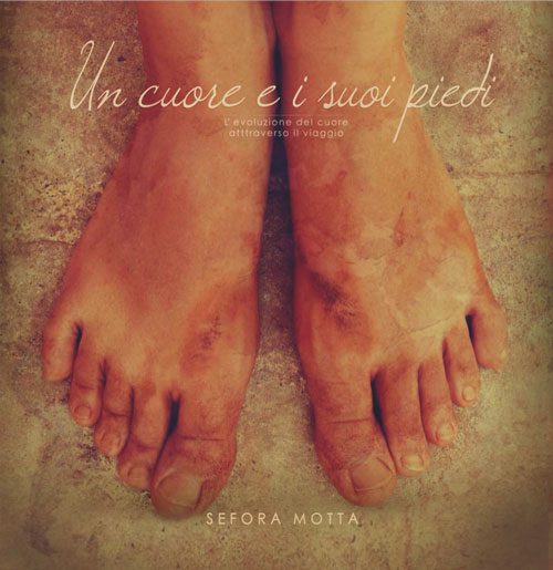 Un cuore e i suoi piedi. L'evoluzione del cuore attraverso il viaggio