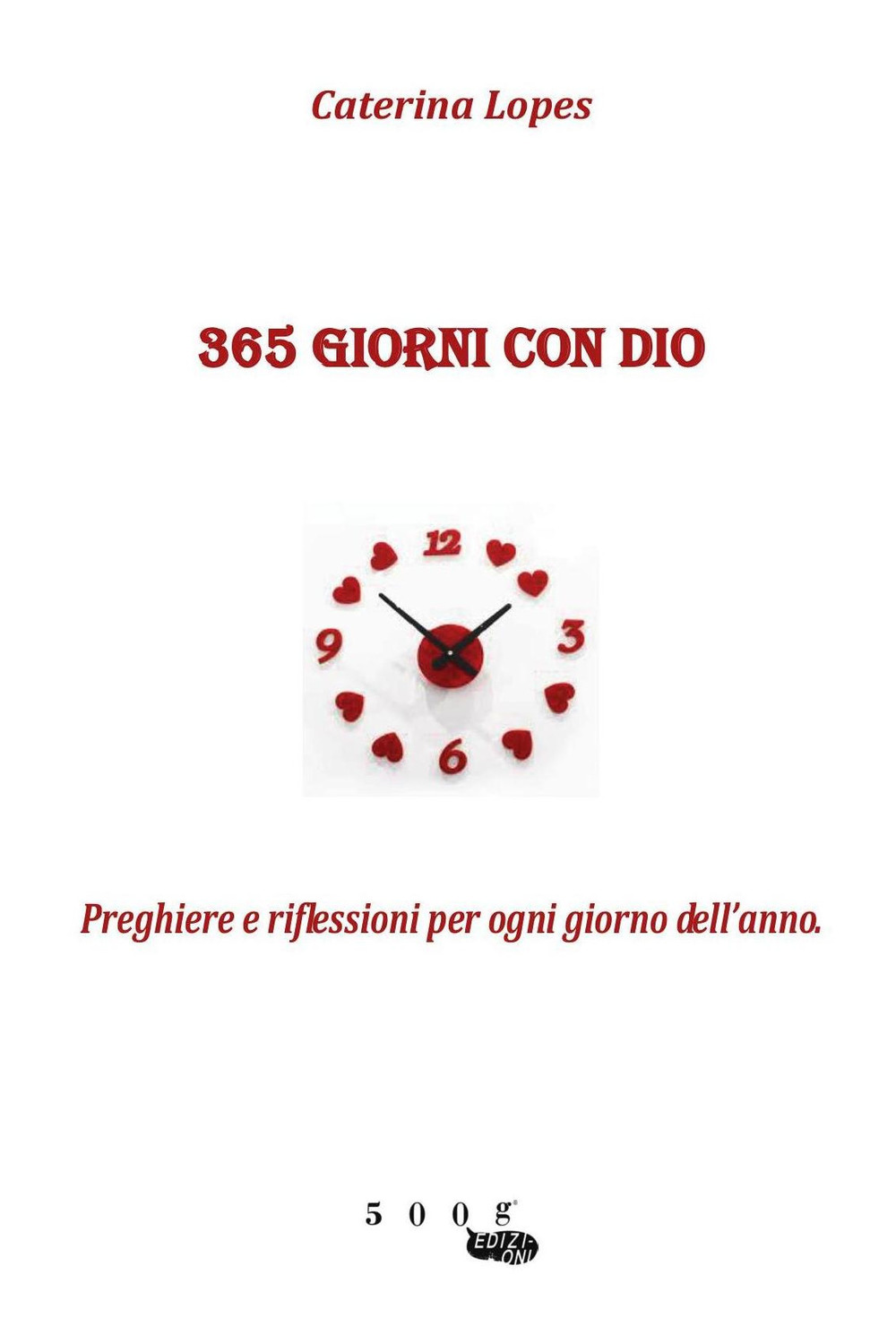 365 giorni con Dio. Preghiere e riflessioni per ogni giorno dell'anno