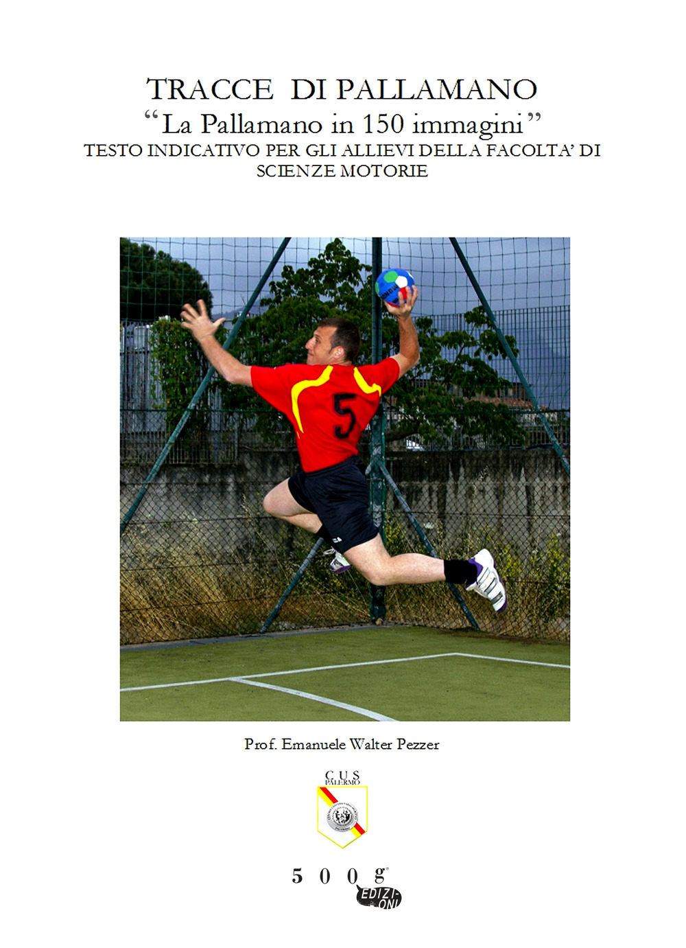 Tracce di pallamano. La pallamano in 150 immagini