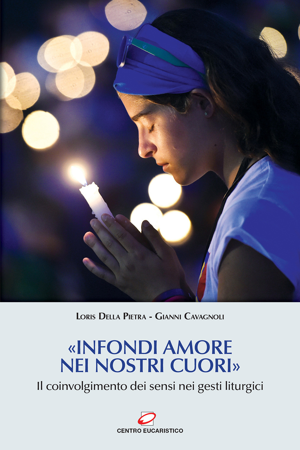 «Infondi amore nei nostri cuori». Il coinvolgimento dei sensi nei gesti liturgici