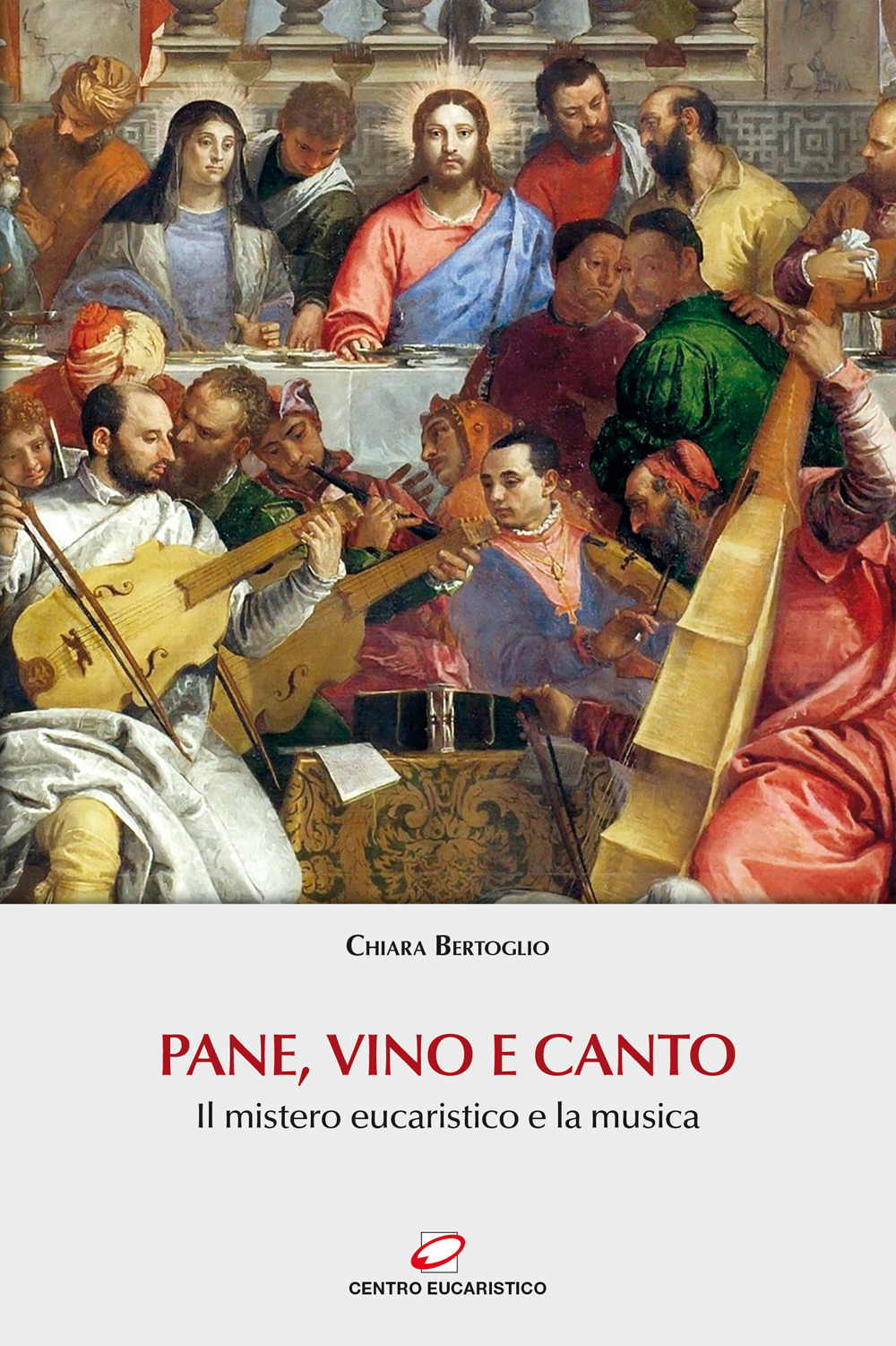 Pane, vino e canto. Il mistero eucaristico e la musica