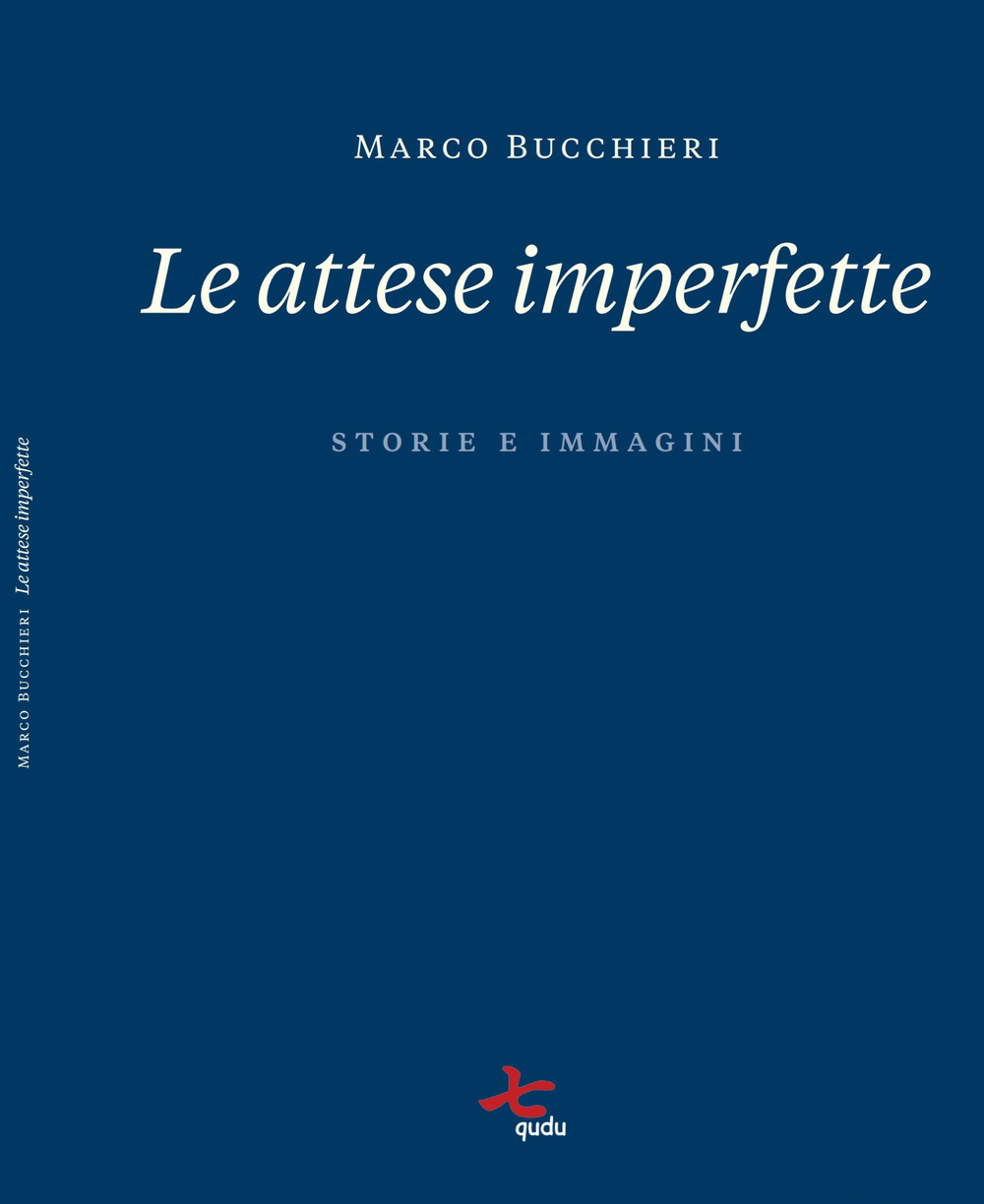 Le attese imperfette. Storie e immagini