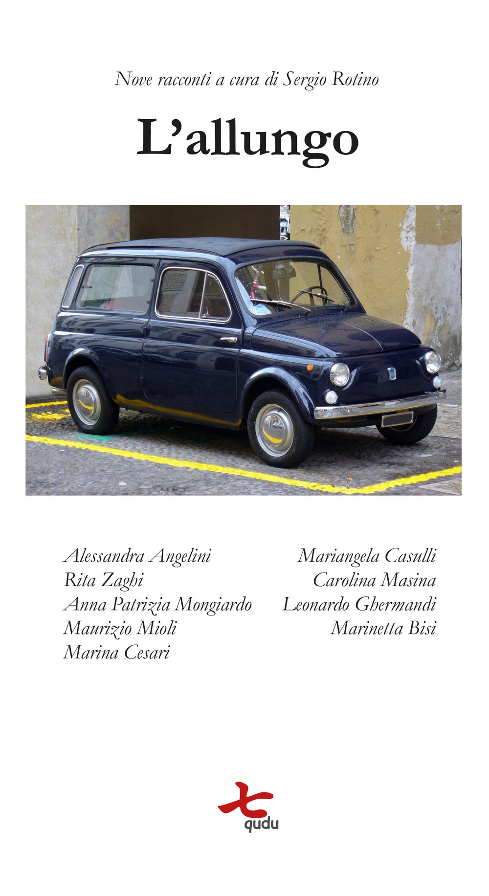 L'allungo. Nove racconti