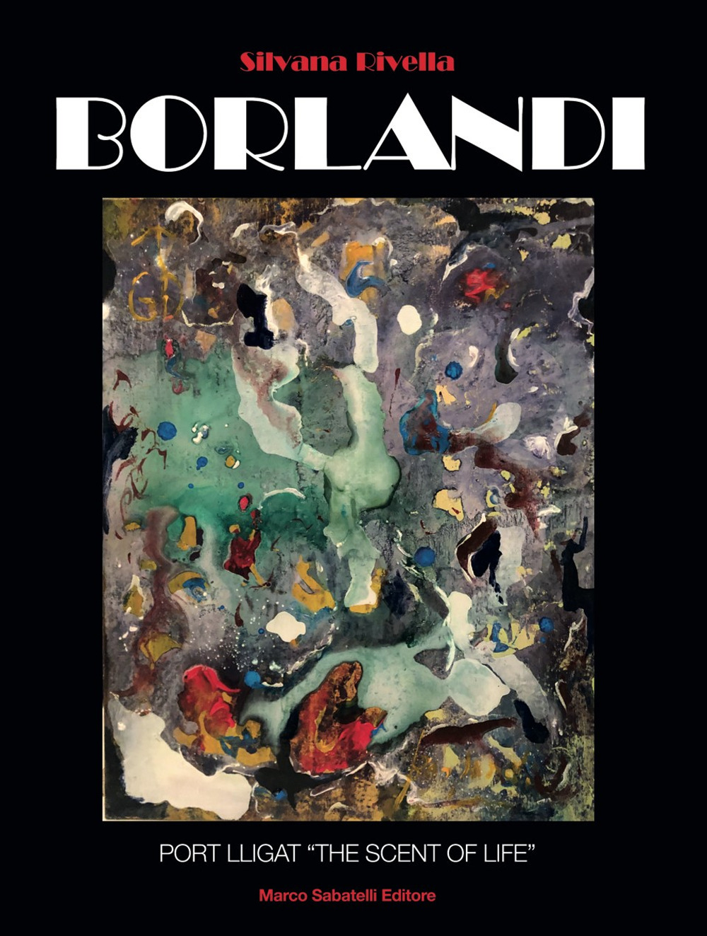 Il cammino e la singolarità artistica di Gino Borlandi. Port lligat «the scent of life»