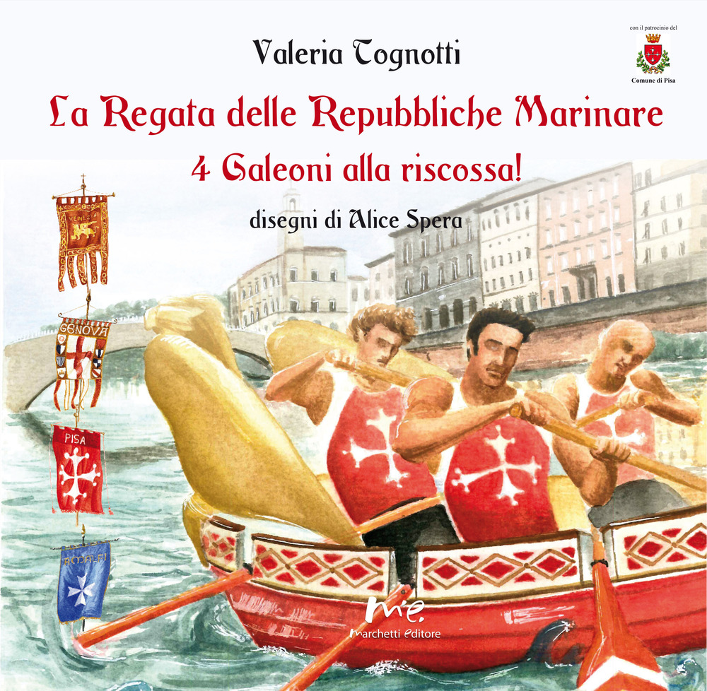 La regata delle Repubbliche Marinare. 4 galeoni alla riscossa!
