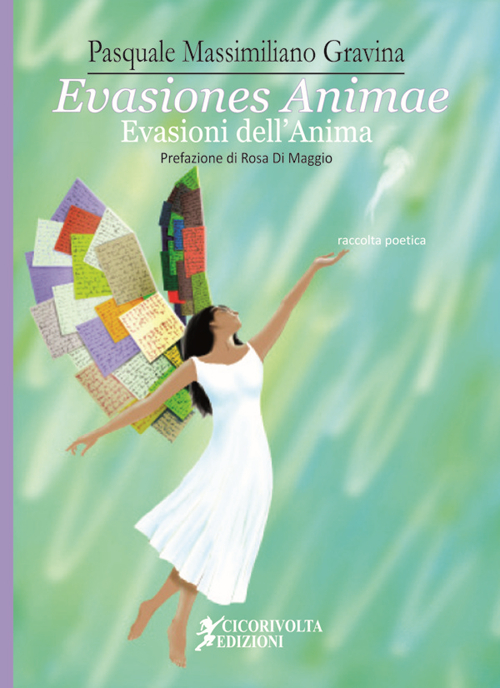 Evasiones animae (Evasioni dell'anima). Ediz. italiana e latina