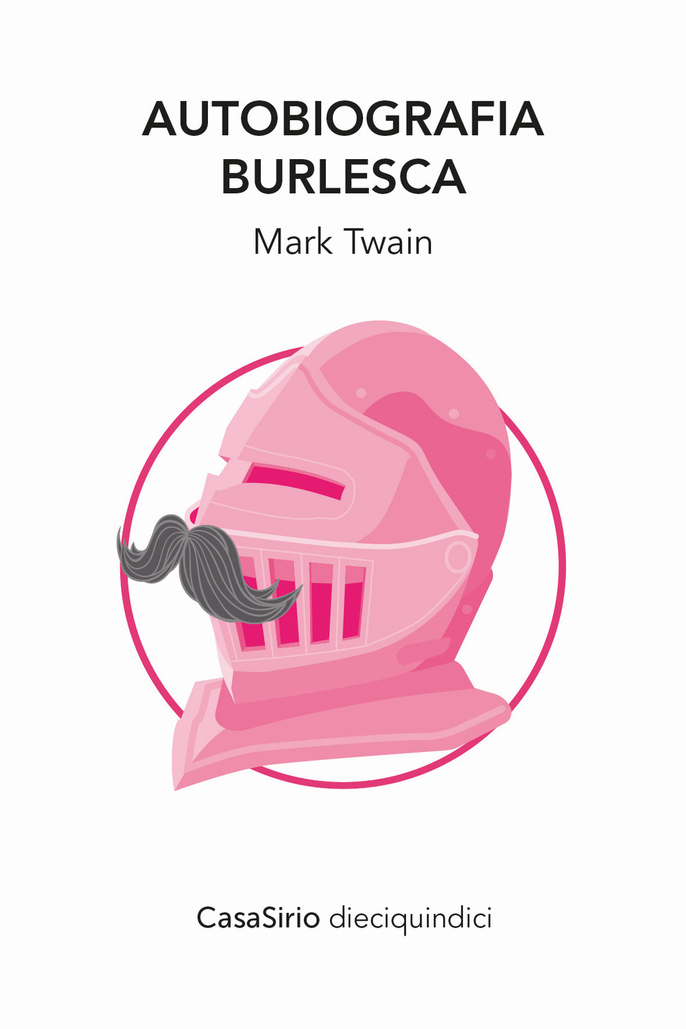 Autobiografia burlesca (e altre storie)