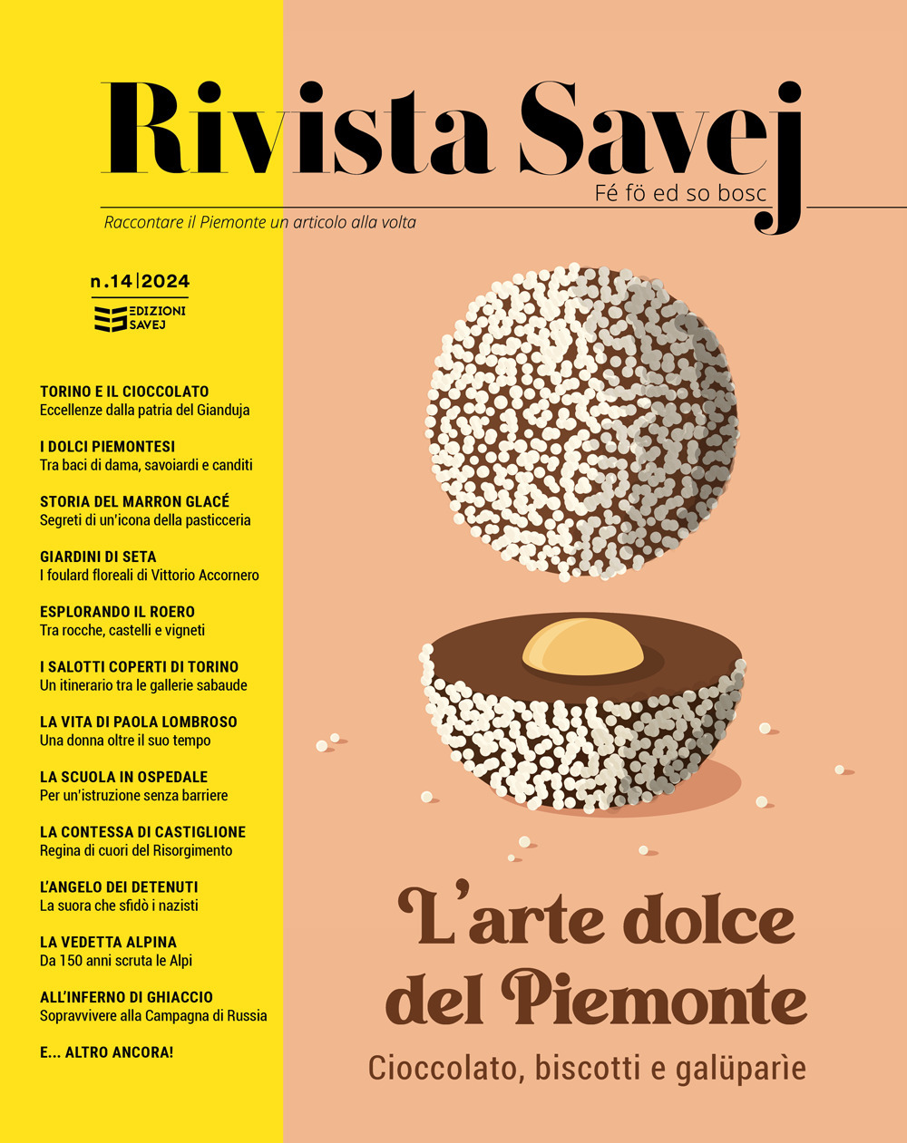 Rivista Savej. Raccontare il Piemonte un articolo alla volta. Vol. 14: L' arte dolce del Piemonte. Cioccolato, biscotti e galüparie