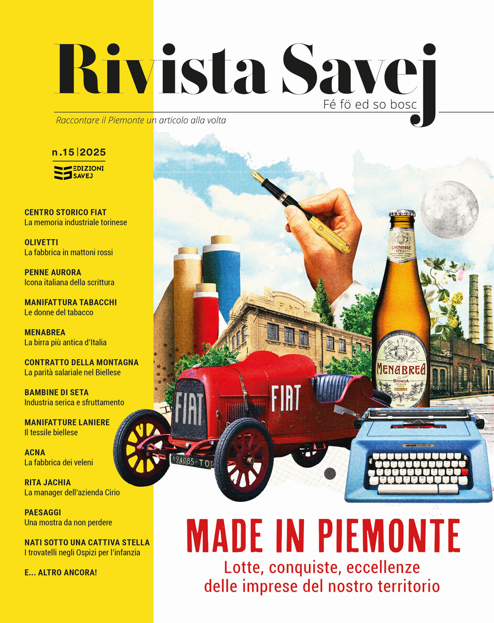 Rivista Savej. Raccontare il Piemonte un articolo alla volta. Vol. 15: Made in Piemonte. Lotte, conquiste, eccellenze delle nostre imprese piemontesi