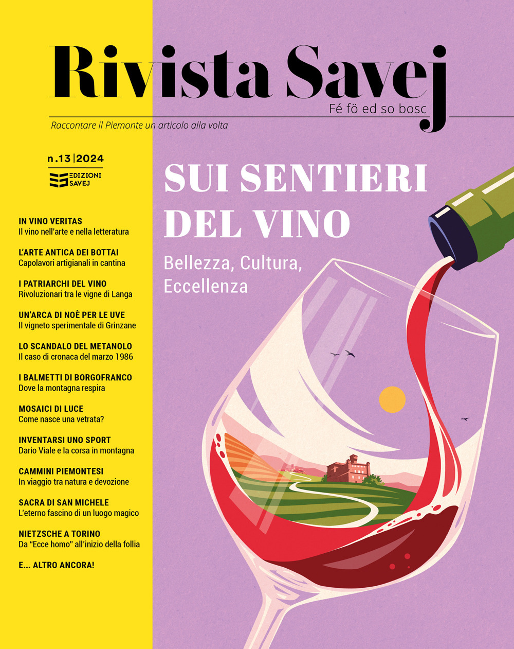 Rivista Savej. Raccontare il Piemonte un articolo alla volta. Vol. 13: Sui sentieri del vino. Bellezza, cultura, eccellenza
