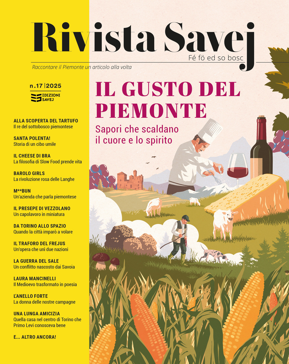 Rivista Savej. Raccontare il Piemonte un articolo alla volta. Vol. 17: Il gusto del Piemonte. Sapori che scaldano il cuore e lo spirito