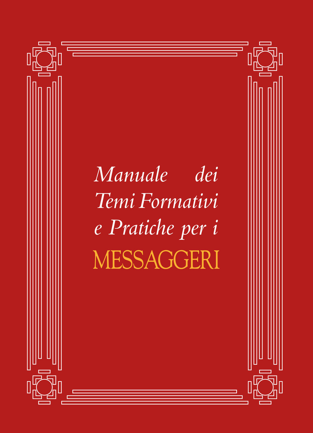 Manuale dei temi formativi e pratiche per i messaggeri