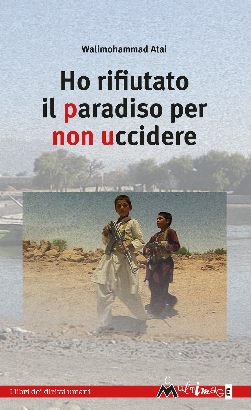 Ho rifiutato il paradiso per non uccidere