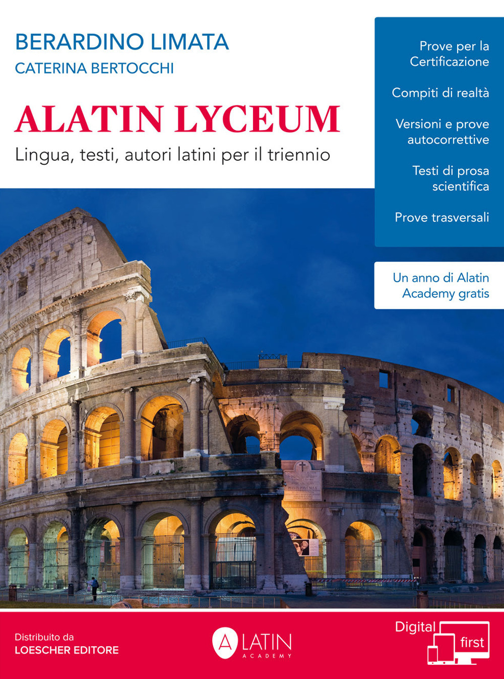 Alatin Lyceum. Lingua, testi, autori latini per il triennio. Per il triennio dei Licei
