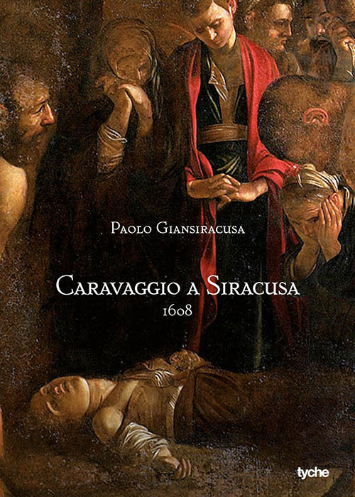 Caravaggio a Siracusa 1608