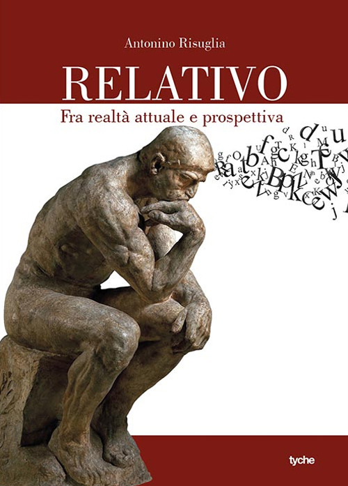 Relativo. Fra realtà attuale e prospettiva