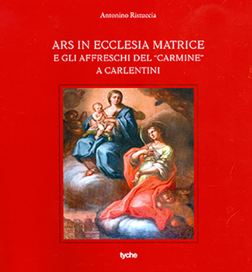 Ars in ecclesia matrice e gli affreschi del «Carmine» a Carlentini