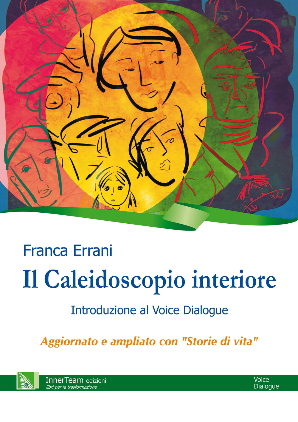 Il caleidoscopio interiore. Introduzione al Voice Dialogue