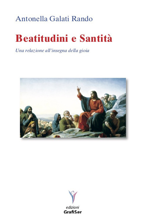 Beatitudini e santità. Una relazione all'insegna della gioia