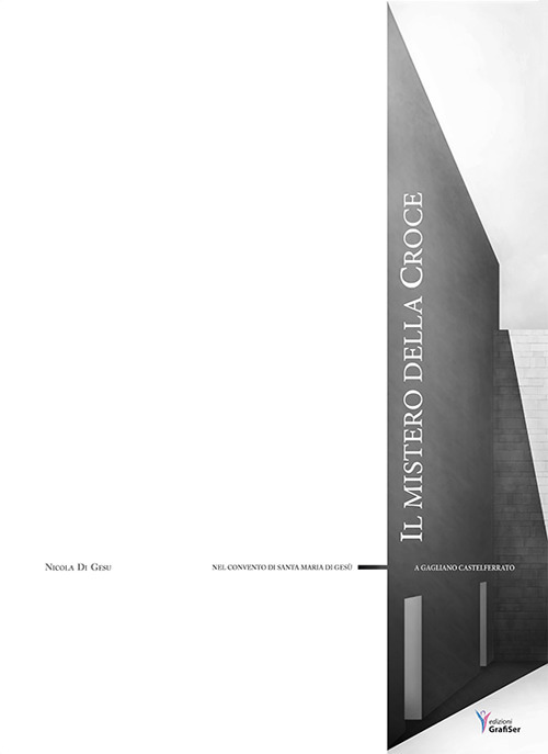 Il mistero della Croce. Nel convento di Santa Maria di Gesù a Gagliano Castelferrato