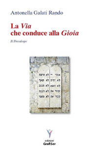 La via che conduce alla gioia. Il decalogo
