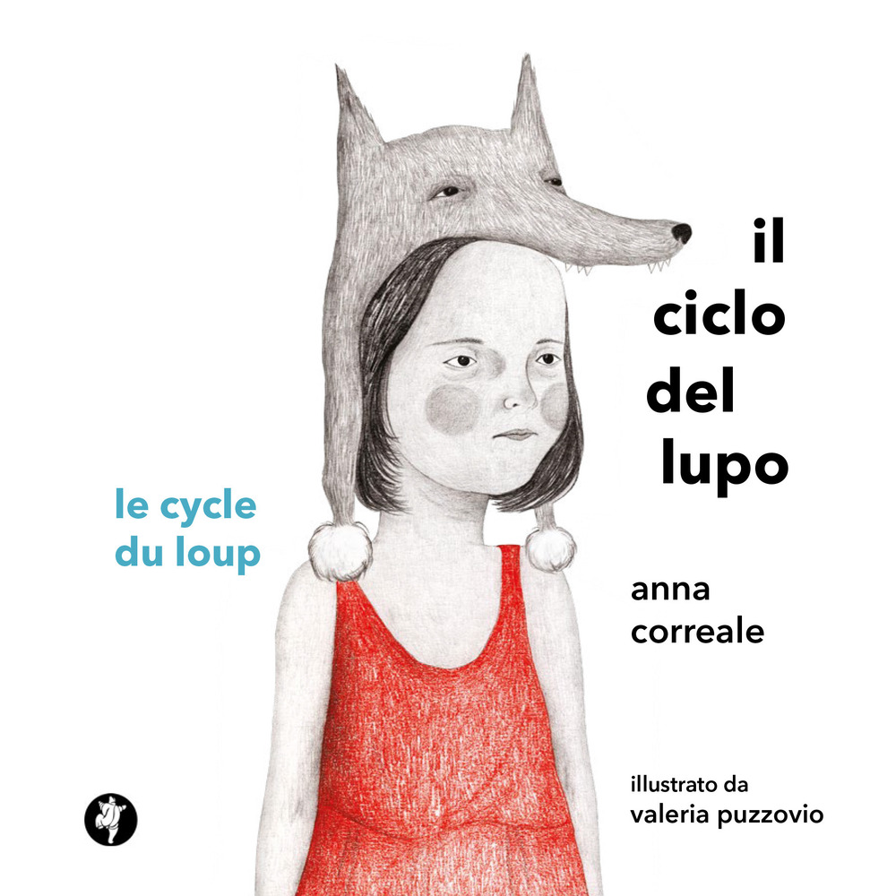 Il ciclo del lupo. Le cycle du loup