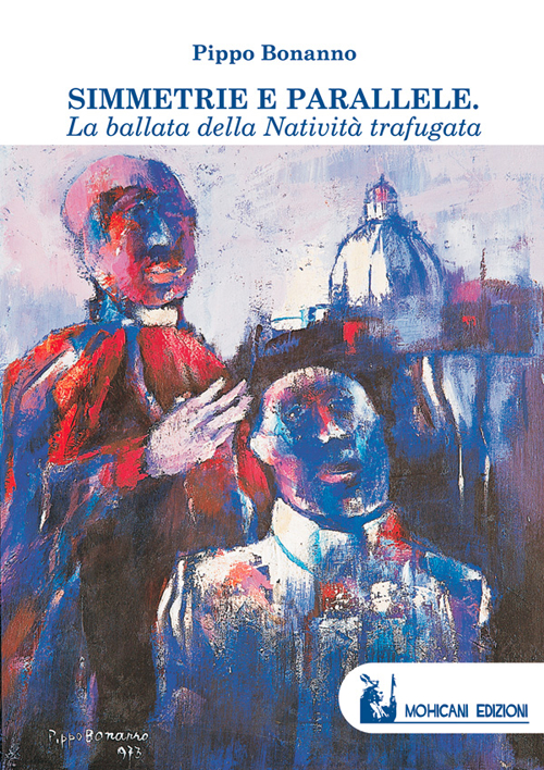 Simmetrie e parallele. La ballata della natività trafugata