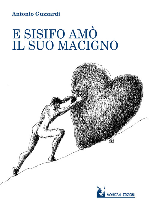 E Sisifo amò il suo macigno