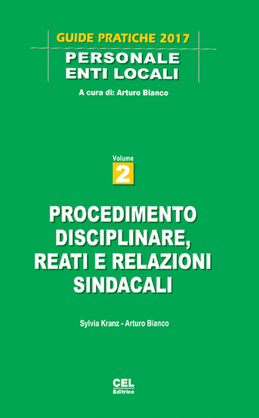 Procedimento disciplinare, reati e relazioni sindacali. Vol. 2