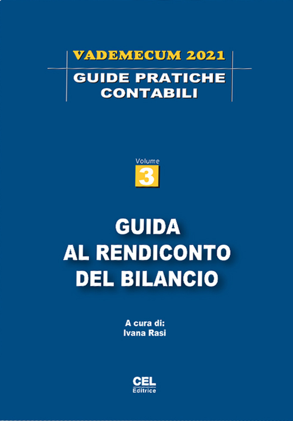 Guida al rendiconto del bilancio. Vademecum 2021. Vol. 3