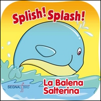 Splish! Splash! La balena salterina