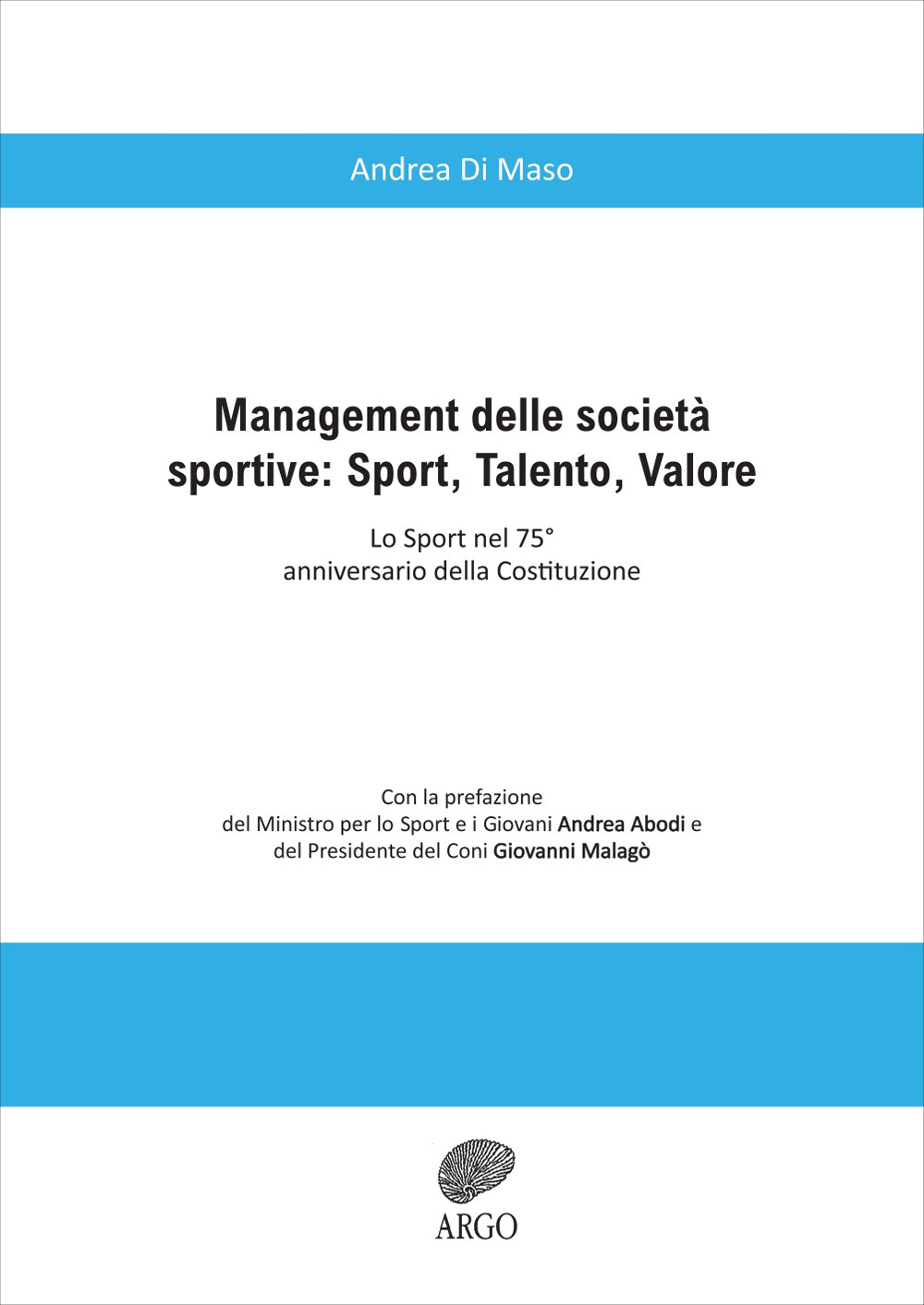 Management delle società sportive: sport, talento, valore. Lo sport nel 75° anniversario della Costituzione