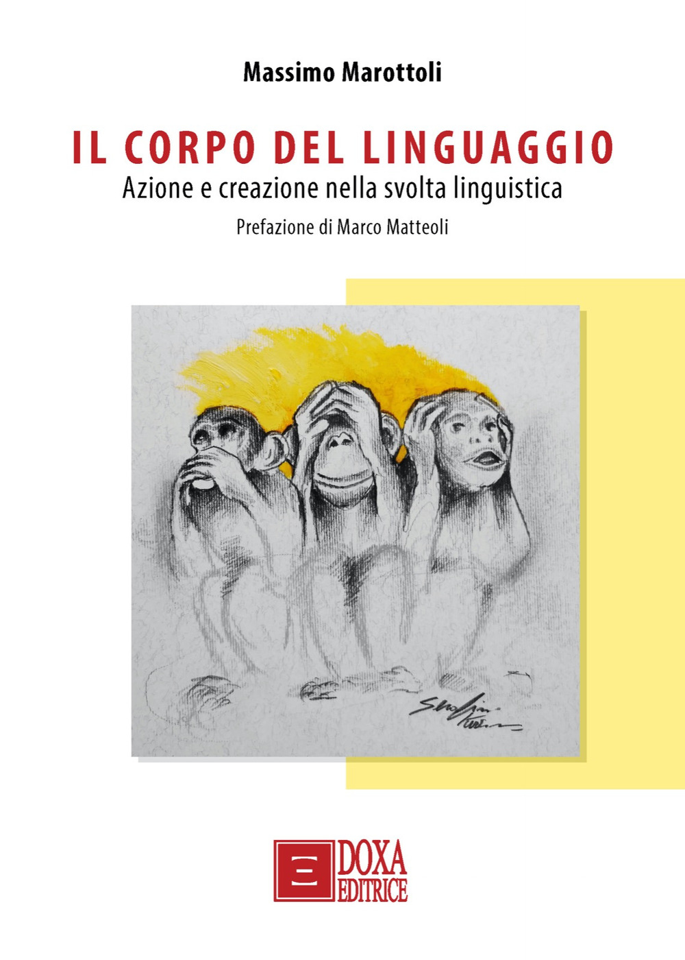Il corpo del linguaggio. Azione e creazione nella svolta linguistica