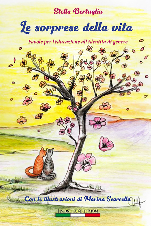 Le sorprese della vita. Favole per l'educazione all'identità di genere