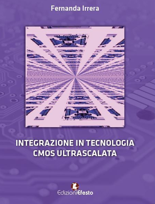 Integrazione in tecnologia CMOS ultrascalata