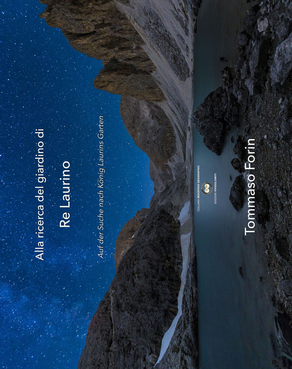 Alla ricerca del giardino di re Laurino-Auf der Suche nach Konig Laurins Garten