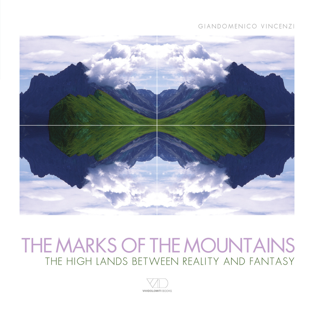 The marks of the mountains. The high lands between reality and fantasy