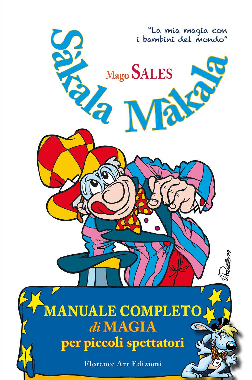 Sàkala Màkala. Manuale completo di magia per piccoli spettatori