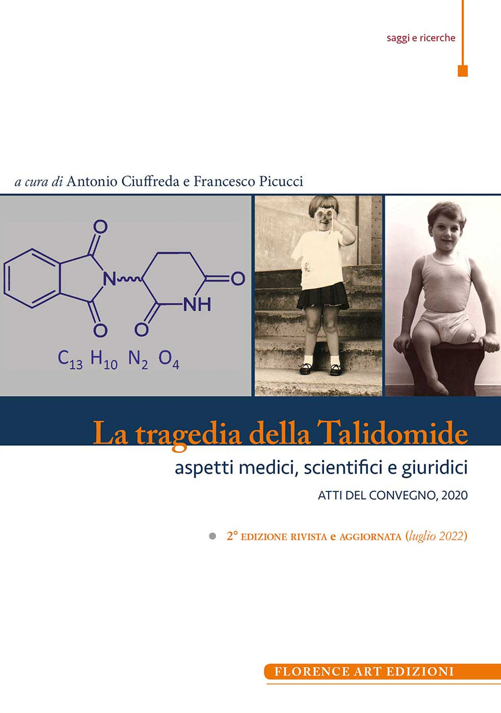 La tragedia della Talidomide. Aspetti medici, scientifici e giuridici. Atti del Convegno 2020
