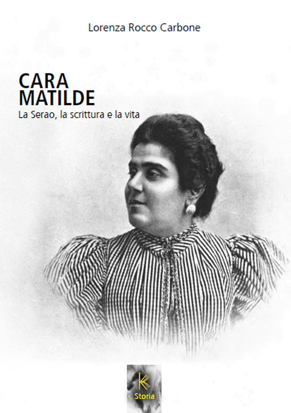 Cara Matilde la Serao, la scrittura e la vita